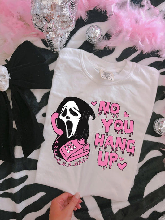 No you hang up first Comfort Color Tee