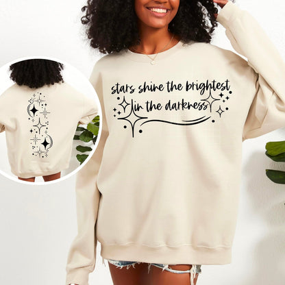 Stars shine brightest in the darkness ADULT TEE OR PULLOVER