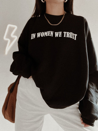 In Women We Trust Pullover